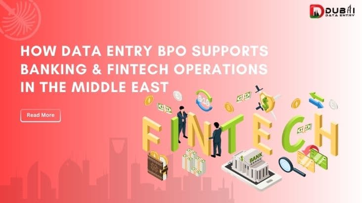 How Data Entry BPO Supports Banking & FinTech Operations in the Middle East